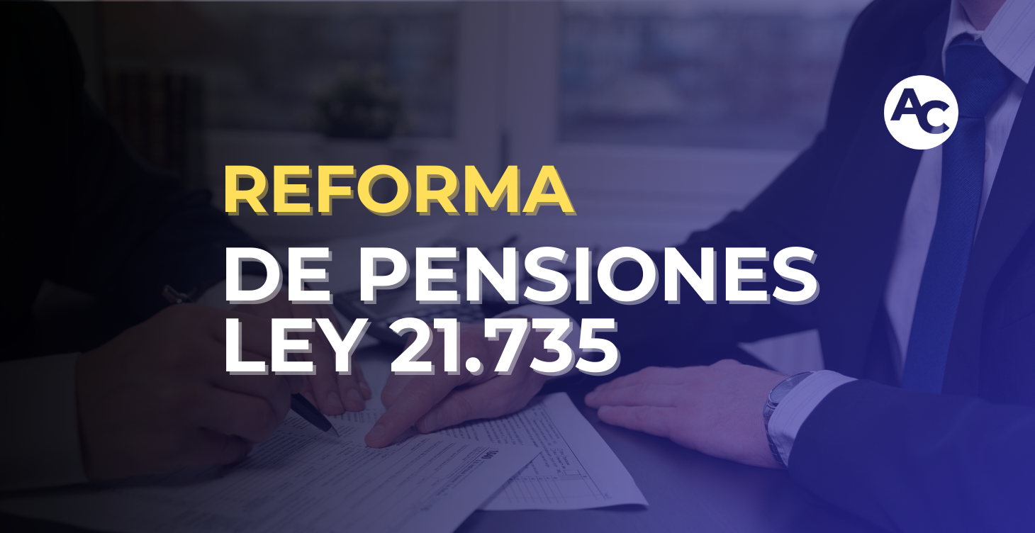 REFORMA DE PENSIONES LEY 21.735