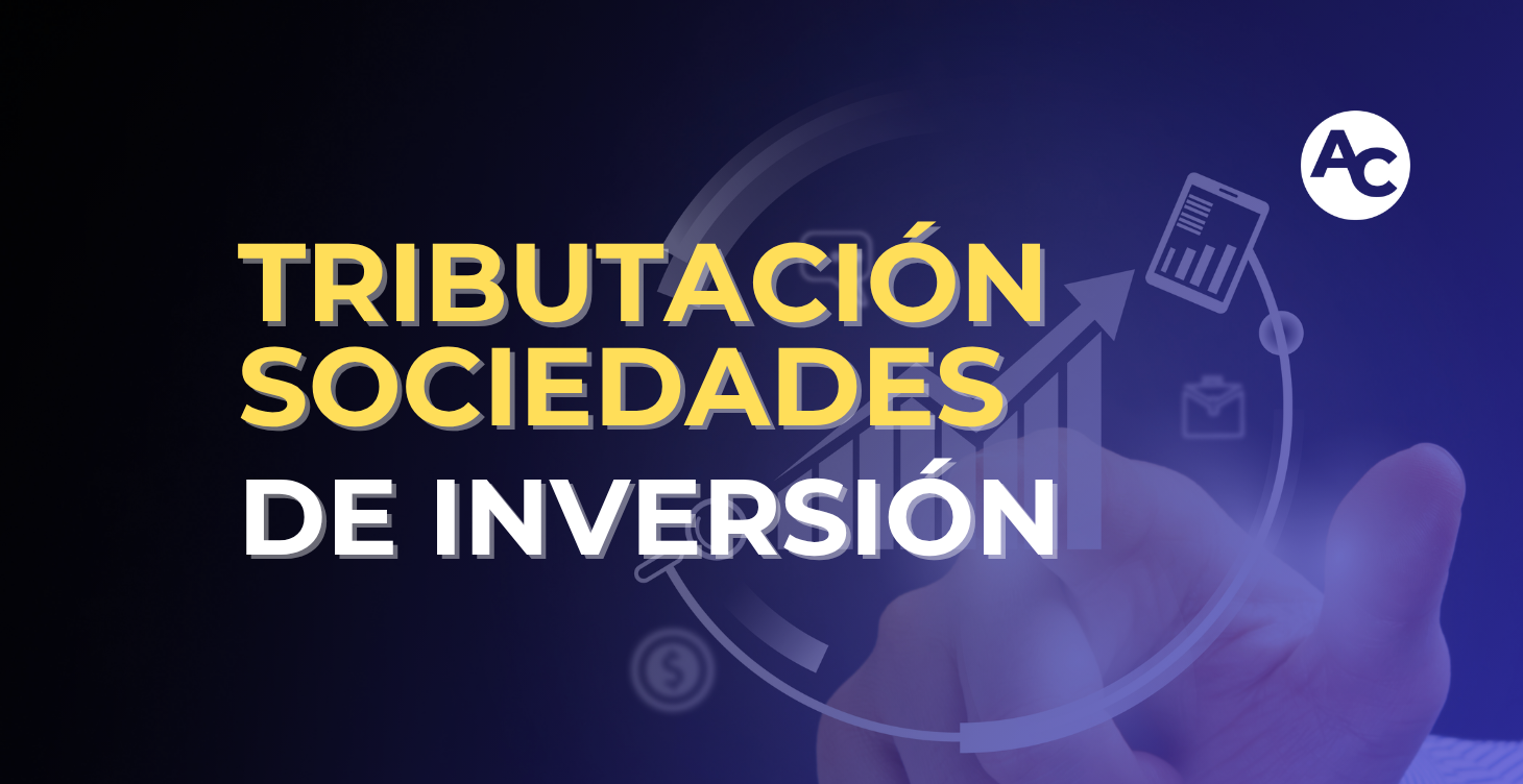 TRIBUTACIÓN SOCIEDADES DE INVERSIÓN 2026